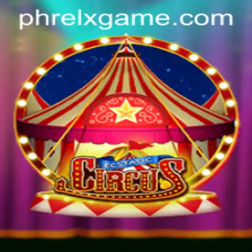 EcstaticCircus: Immerse Yourself in the Whimsical World of PHRELX