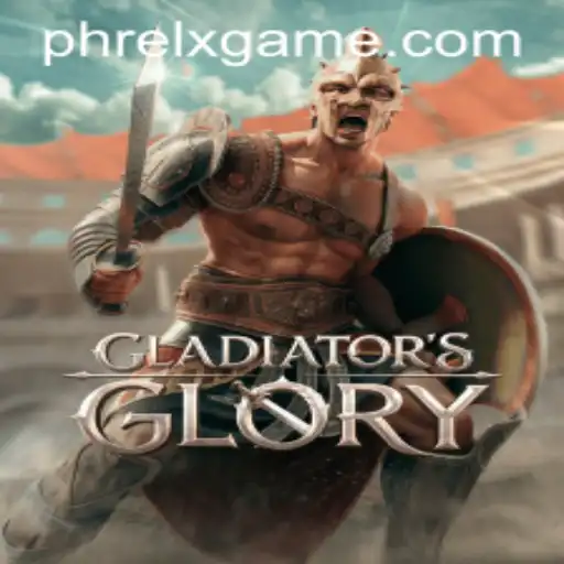 The Epic World of GladiatorsGlory: Unleashing PHRELX