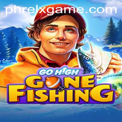 Dive into the Thrilling World of GoHighGoneFishing and Discover the Secret of PHRELX