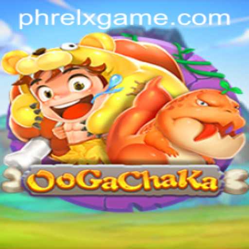 OoGaChaKa: The Game Revolutionizing the PHRELX Era